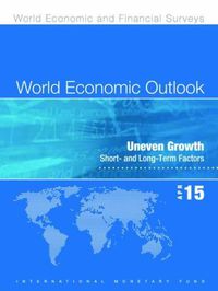 Cover image for World economic outlook: April 2015, uneven growth, short- and long-term factors