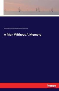 Cover image for A Man Without A Memory