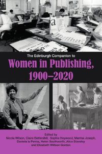 Cover image for The Edinburgh Companion to Women in Publishing, 1900-2020