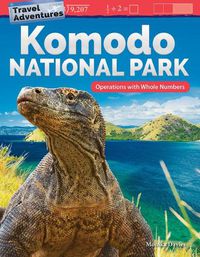 Cover image for Travel Adventures: Komodo National Park: Operations with Whole Numbers