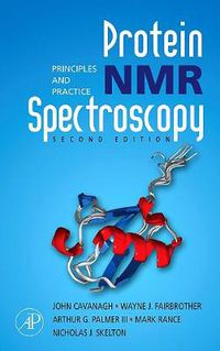 Cover image for Protein NMR Spectroscopy: Principles and Practice