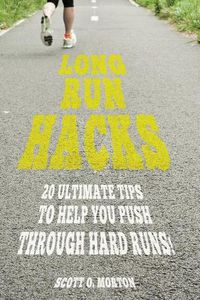 Cover image for Long Run Hacks: 20 Ultimate Tips to Help You Push Through Hard Runs!