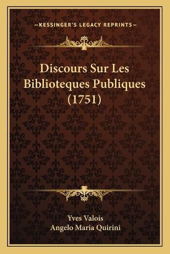 Cover image for Discours Sur Les Biblioteques Publiques (1751)