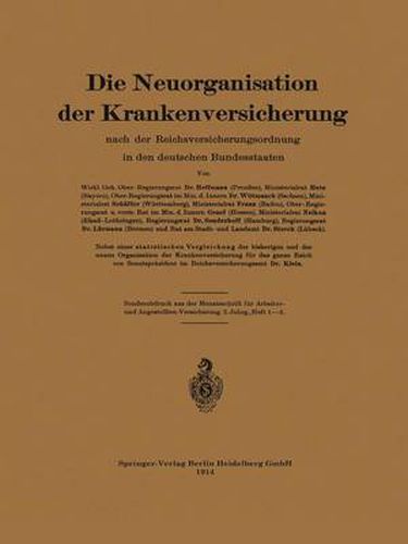 Die Neuorganisation Der Krankenversicherung: Nach Der Reichsversicherungsordnung in Den Deutschen Bundesstaaten