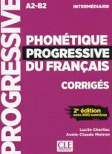 Cover image for Phonetique progressive 2e  edition: Corriges intermediaire A2