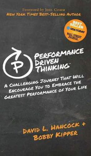 Cover image for Performance Driven Thinking: A Challenging Journey That Will Encourage You to Embrace the Greatest Performance of Your Life