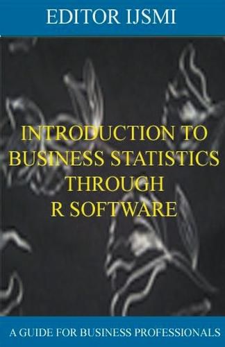 Cover image for Introduction To Business Statistics Through R Software