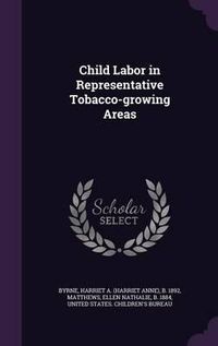 Cover image for Child Labor in Representative Tobacco-Growing Areas