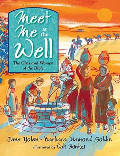 Cover image for Meet Me at the Well: The Girls and Women of the Bible