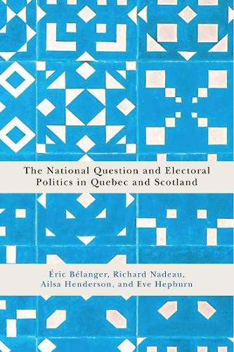 Cover image for The National Question and Electoral Politics in Quebec and Scotland