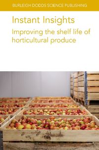 Cover image for Instant Insights: Improving the Shelf Life of Horticultural Produce