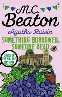 Cover image for Agatha Raisin: Something Borrowed, Someone Dead