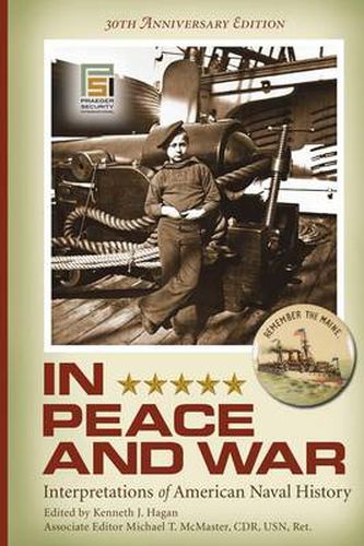 Cover image for In Peace and War: Interpretations of American Naval History, 30th Anniversary Edition