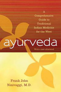 Cover image for Ayurveda: A Comprehensive Guide to Traditional Indian Medicine for the West