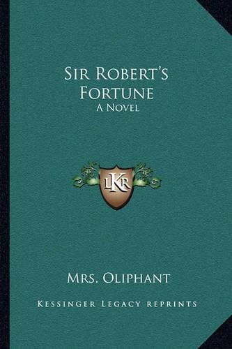 Cover image for Sir Robert's Fortune