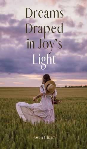 Cover image for Dreams Draped in Joy's Light