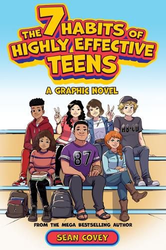 Cover image for 7 Habits of Highly Effective Teens - Graphic Novel
