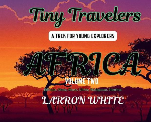 Cover image for Tiny Travelers Africa Volume Two