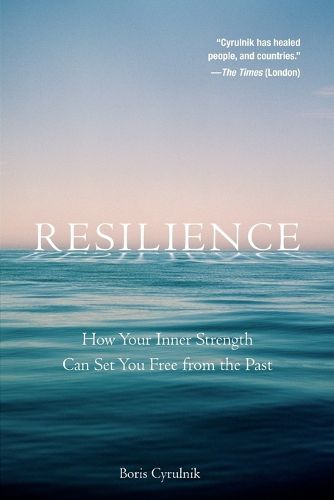 Cover image for Resilience: How Your Inner Strength Can Set You Free from the Past