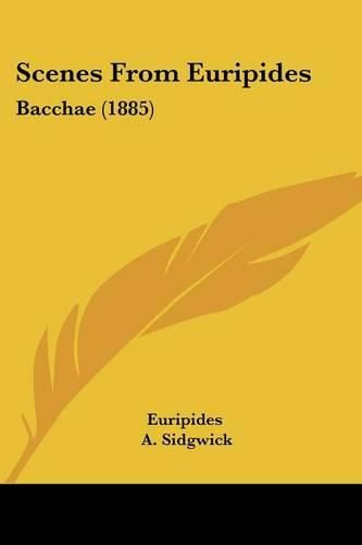 Cover image for Scenes from Euripides: Bacchae (1885)