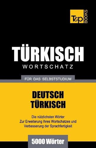 Cover image for Turkischer Wortschatz fur das Selbststudium - 5000 Woerter