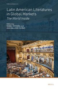 Cover image for Latin American Literatures in Global Markets: The World Inside