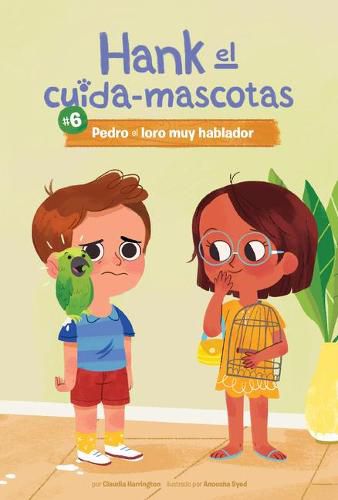 Cover image for Pedro El Loro Muy Hablador / Pete the Very Chatty Parrot