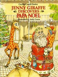 Cover image for Jenny Giraffe Discovers Papa Noel