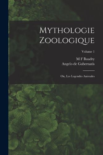 Cover image for Mythologie Zoologique
