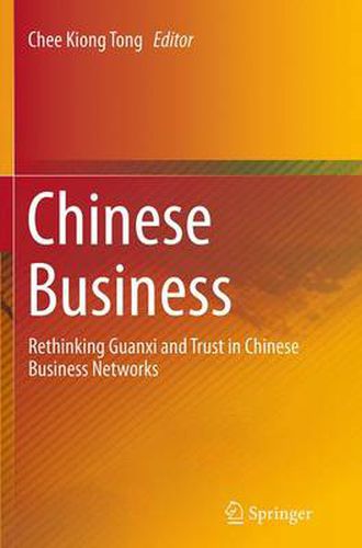 Cover image for Chinese Business: Rethinking Guanxi and Trust in Chinese Business Networks