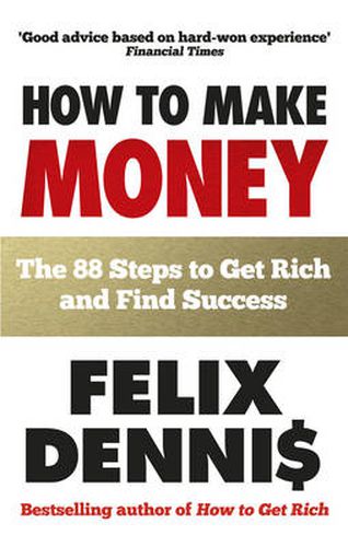 How to Make Money: The 88 Steps to Get Rich and Find Success