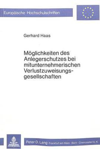 Cover image for Moeglichkeiten Des Anlegerschutzes Bei Mitunternehmerischen Verlustzuweisungsgesellschaften