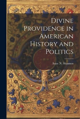 Divine Providence in American History and Politics