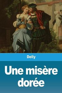 Cover image for Une misere doree