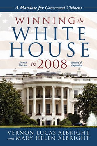 Cover image for Winning the White House in 2008: A Guidebook for Concerned Citizens