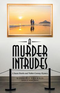 Cover image for A Murder Intrudes: A Susan Brooks and Walter Conway Mystery
