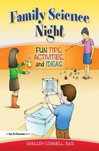 Cover image for Family Science Night: Fun Tips, Activities, and Ideas