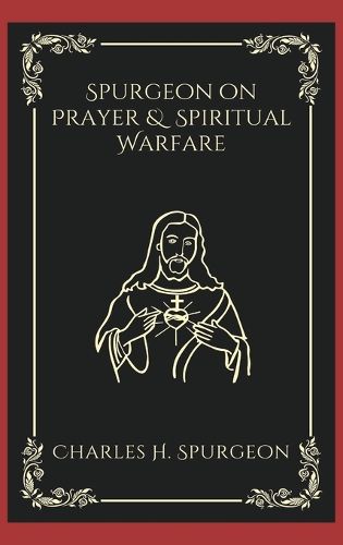 Spurgeon on Prayer & Spiritual Warfare