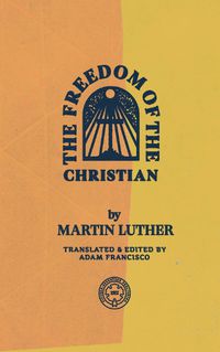 Cover image for The Freedom of the Christian