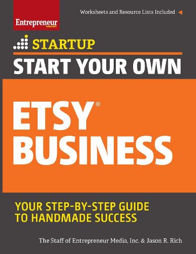 Cover image for Start Your Own Etsy Business: Handmade Goods, Crafts, Jewelry, and More
