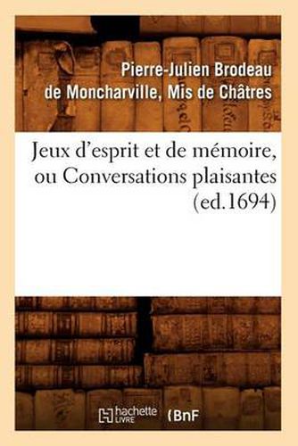 Cover image for Jeux d'Esprit Et de Memoire, Ou Conversations Plaisantes (Ed.1694)