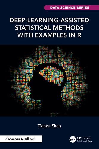 Cover image for Deep-Learning-Assisted Statistical Methods with Examples in R