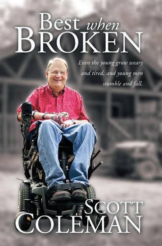 Cover image for Best When Broken: Even the Young Grow Weary and Tired, and Young Men Stumble and Fall