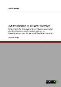 Cover image for Auf 'Drachenjagd' Im Drogenkonsumraum