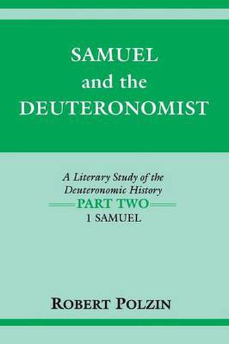 Cover image for Samuel and the Deuteronomist: A Literary Study of the Deuteronomic History Part Two: 1 Samuel