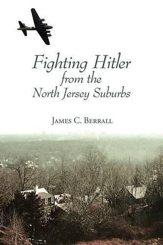 Cover image for Fighting Hitler from the North Jersey Suburbs