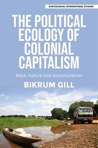 Cover image for The Political Ecology of Colonial Capitalism