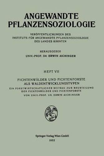 Cover image for Fichtenwalder Und Fichtenforste ALS Waldentwicklungstypen: Ein Forstwirtschaftlicher Beitrag Zur Beurteilung Der Fichtenwalder Und Fichtenforste