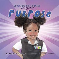 Cover image for Amielle-Rose: The Gift of Purpose