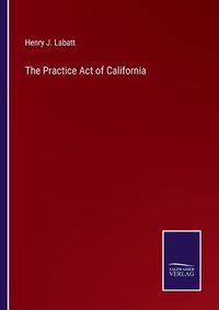 Cover image for The Practice Act of California